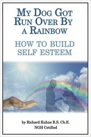 my dog got run over by a rainbow is newest self esteem book by bestselling autho