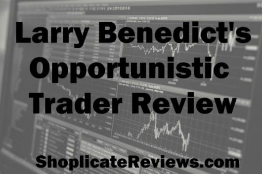 opportunistic trader review larry benedict